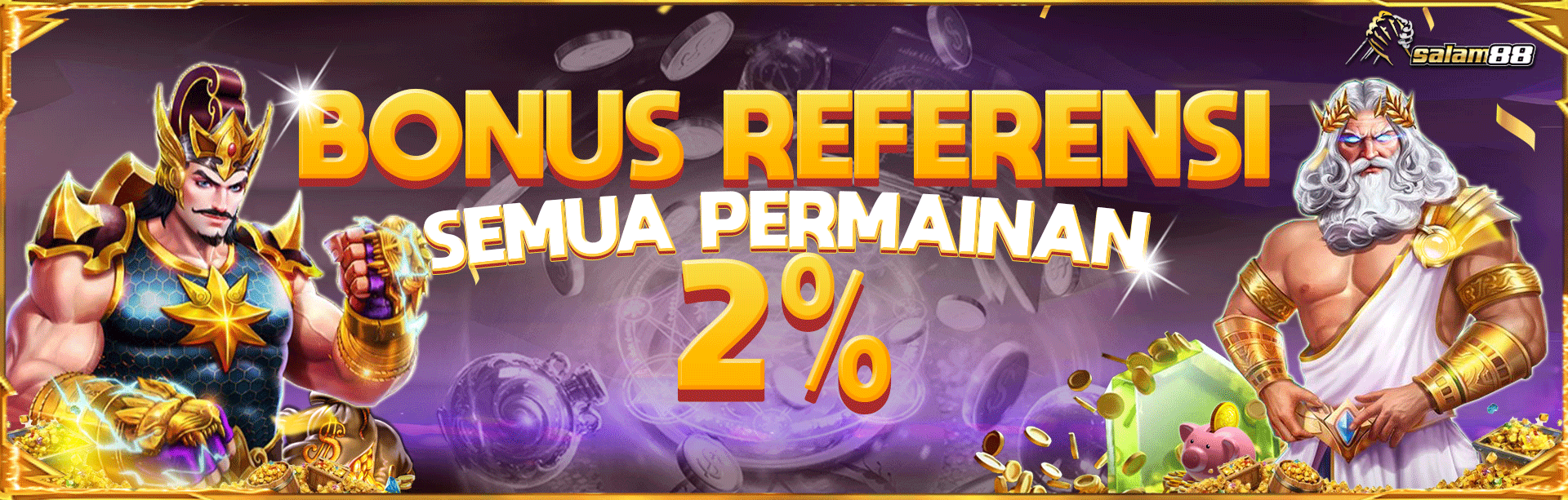 SALAM88 BONUS REFERENSI