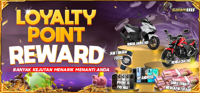SALAM88 LOYALTY POINT REWARD
